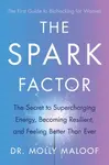 The Spark Factor - Dr. Molly Maloof