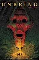 Into the Unbeing Volume 2 - Zac Thompson, Jim Campbell, Hayden Sherman
