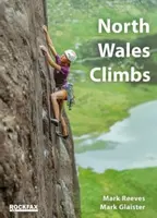 North Wales Climbs - Mark Glaister, Mark Reeves