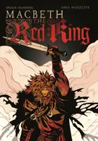 Macbeth: The Red King - Shaun Manning