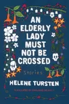 An Elderly Lady Must Not Be Crossed - Helene Tursten, Marlaine Delargy