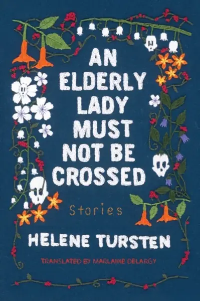An Elderly Lady Must Not Be Crossed - Helene Tursten, Marlaine Delargy