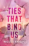 Ties that Bind Us - Nicole Knight - kniha z kategorie Romantika