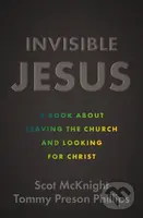 Invisible Jesus (A Book about Leaving the Church and Looking for Christ) - kniha z kategorie Filozofie