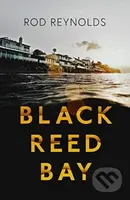 Black Reed Bay (The MUST-READ thriller of 2021… first in a heart-pounding new series) - kniha z kategorie Detektivky, thrillery a horory