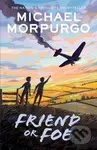 Friend or Foe - Michael Morpurgo - kniha z kategorie Pro děti