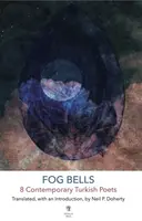 Fog Bells: 8 Contemporary Turkish Poets