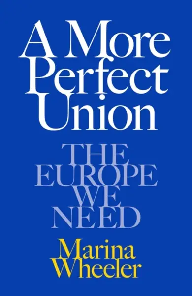 A More Perfect Union - Marina Wheeler
