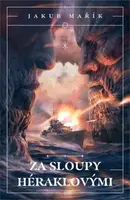 Za sloupy Héraklovými - Jakub Mařík
