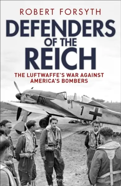 Defenders of the Reich - Robert Forsyth