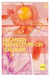 Lacanian Perspectives on Jealousy