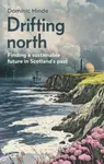 Drifting North - Dominic Hinde