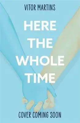 Here the Whole Time - Vitor Martins