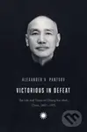 Victorious in Defeat (The Life and Times of Chiang Kai-shek, China, 1887-1975) - kniha z kategorie Humanitní a společenské vědy