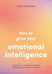 How to Grow Your Emotional Intelligence - Summersdale Publishers