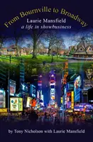 From Bournville to Broadway - Tony Nicholson