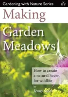 Making Garden Meadows - Jenny Steel