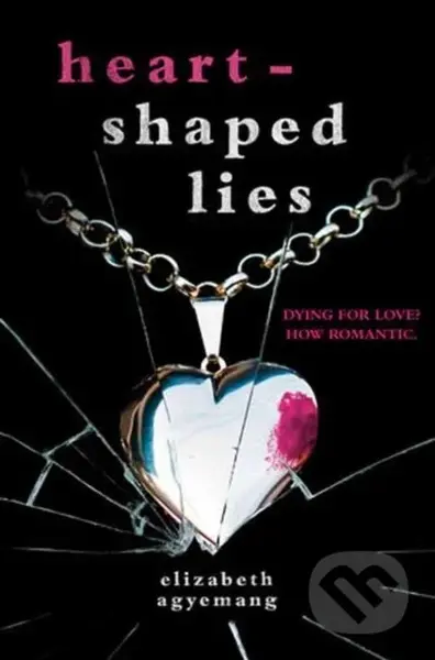 Heart-Shaped Lies - Agyemang Elizabeth - kniha z kategorie Pro děti
