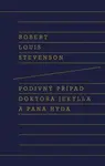 Podivný případ doktora Jekylla a pana Hyda - Robert Louis Stevenson