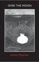 Over the Moon - Imtiaz Dharker
