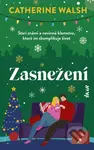Zasnežení (Starí známi a nevinné klamstvo, ktoré im skomplikuje život) - kniha z kategorie Romantika