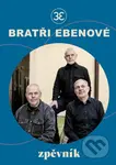 Zpěvník bratří Ebenů - Marek Eben - kniha z kategorie Zpěvníky