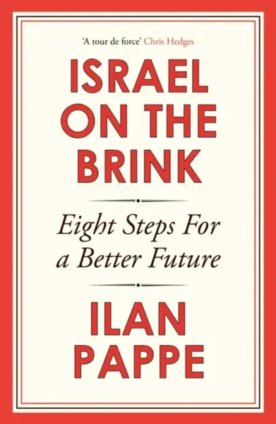 Israel on the Brink - Ilan Pappé