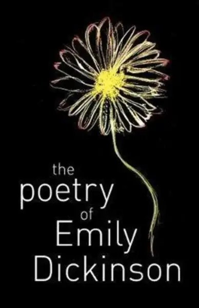 The Poetry of Emily Dickinson - Emily Dickinsonová