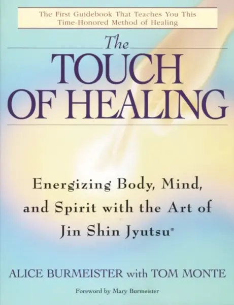 The Touch of Healing - Alice Burmeister, Tom Monte