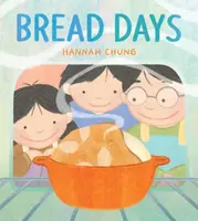 Bread Days - Hannah Chung