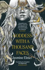 Goddess with a Thousand Faces - Elmer Jasmine