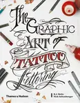 The Graphic Art of Tattoo Lettering - Nick Schonberger, B.J. Betts, William Joseph Betts