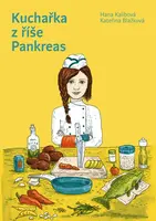 Kuchařka z říše Pankreas - Kateřina Blažková, Hana Kalibová