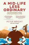 A Mid Life Less Ordinary - Peter Wright, Steve Wright