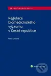 Regulace biomedicínského výzkumu v České republice - kniha z kategorie Právo