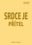 Srdce je přítel - Adam Evan