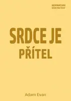 Srdce je přítel - Adam Evan