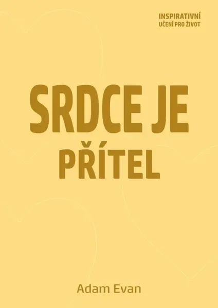 Srdce je přítel - Adam Evan