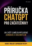 Příručka ChatGPT pro začátečníky - Tomáš Zahradníček - e-kniha