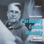 Paradoxy české šlechty - Vladimír Votýpka, Aleš Procházka - audiokniha