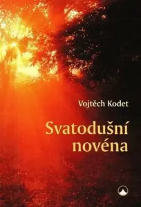 Svatodušní novéna - Vojtěch Kodet