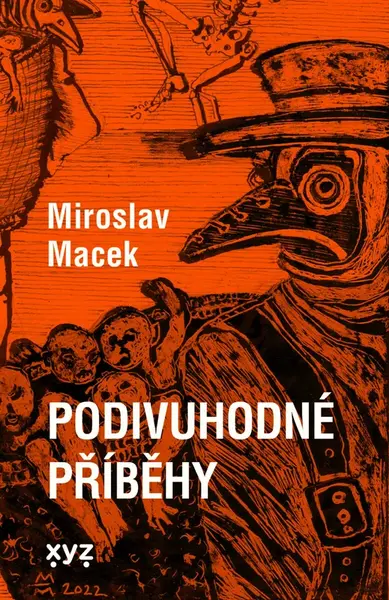 Podivuhodné příběhy - Miroslav Macek