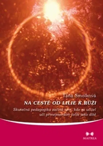 Na cestě od lilie k růži - Táňa Smolková - e-kniha