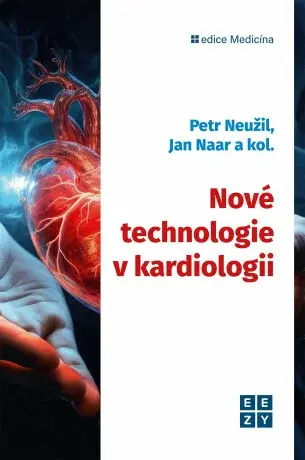 Nové technologie v kardiologii - Petr Neužil, Jan Naar