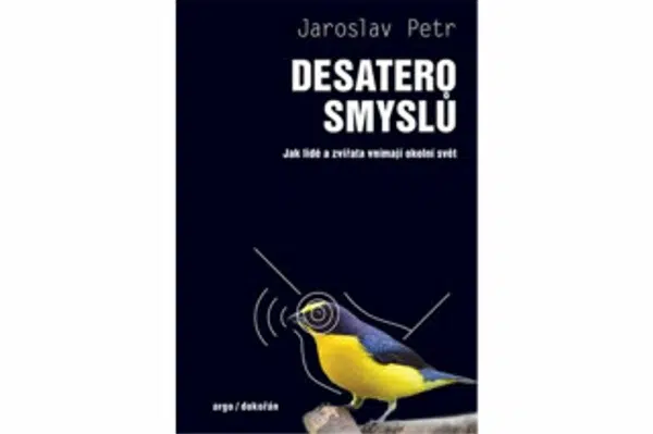 Desatero smyslů - Jaroslav Petr