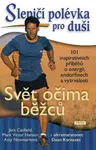 Slepičí polévka pro duši Svět očima běžců - Jack Canfield, Mark Victor Hansen, Amy Newmarková