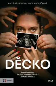 Děcko - Kateřina Krobová, Lucie Macháčková