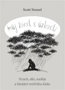 Můj život s úzkostí - Scott Stossel