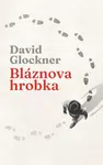 Bláznova hrobka - David Glockner - e-kniha