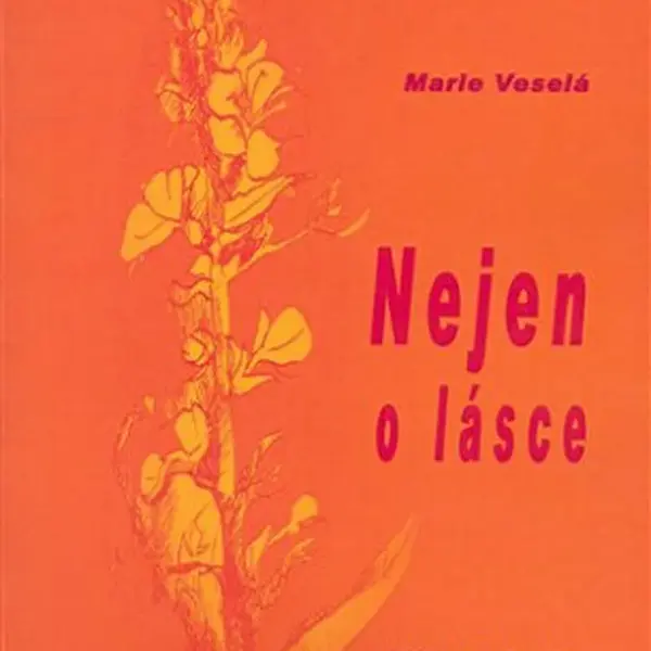 Nejen o lásce - Marie Veselá
